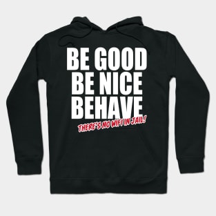 Be good Be Nice Behave (White) Hoodie
